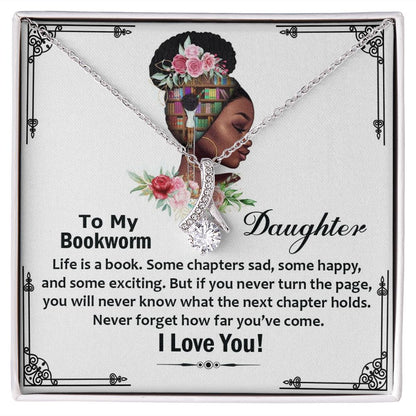 To My Bookworm Daughter, Never Forget How Far You've Come - Alluring Beauty Necklace - Gift for Daughter