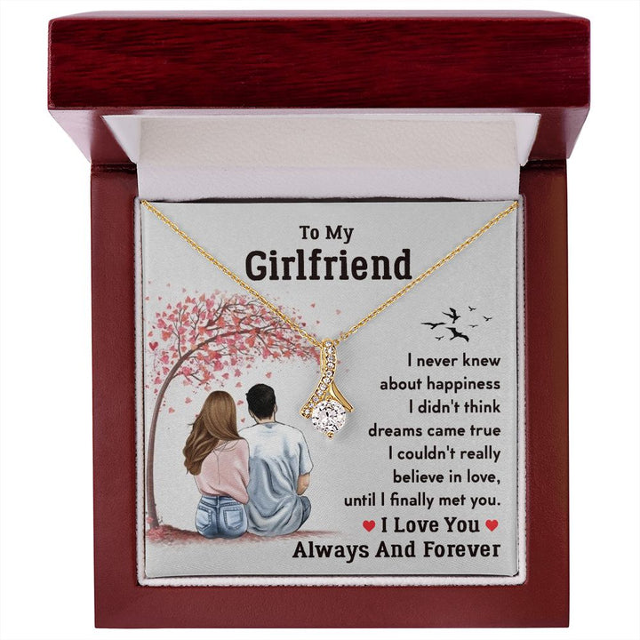 To My Girlfriend, I Love You Always and Forever Alluring Beauty Necklace – Gift for Girlfriend