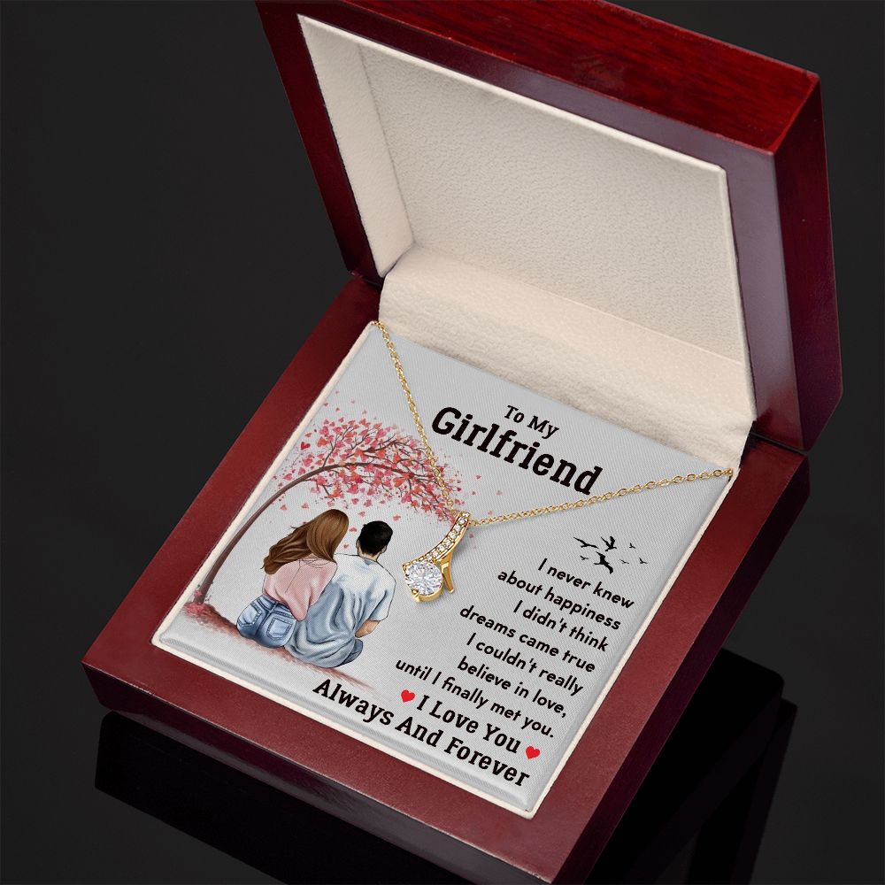 To My Girlfriend, I Love You Always and Forever Alluring Beauty Necklace – Gift for Girlfriend