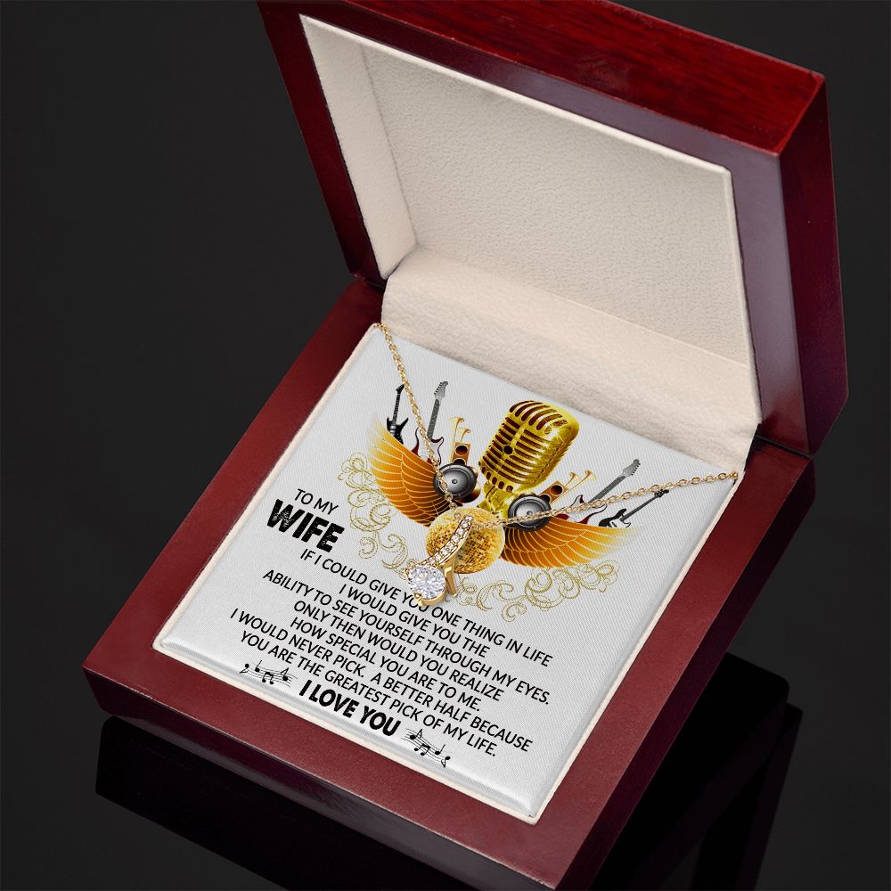 To My Wife, You Are The Greatest Pick Of My Life - Alluring Beauty Necklace – Gift for Wife