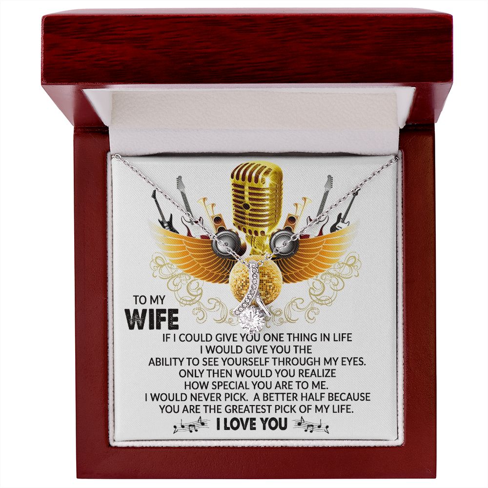To My Wife, You Are The Greatest Pick Of My Life - Alluring Beauty Necklace – Gift for Wife