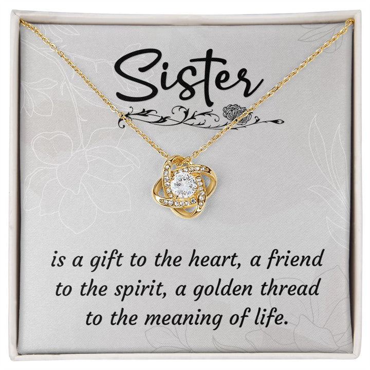Sister Is A Gift To The Heart - Love Knot Necklace – Gift for Sister