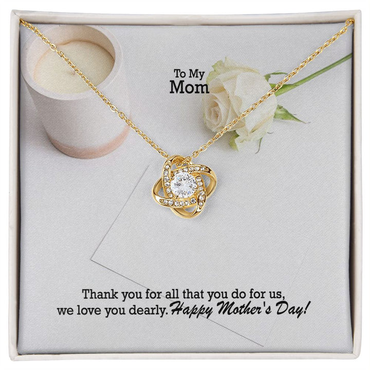 Thank You For All That You Do For Us, We Love You Dearly - Happy Mother&
