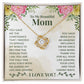 To My Beautiful Mom, You Are The Only One Who Stays With Me During My Ups & Downs - Love Knot Necklace - Gift for Mom