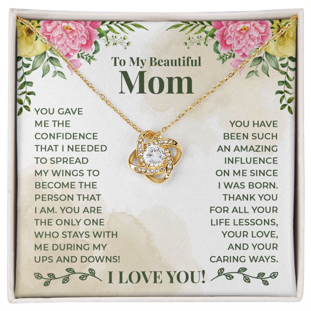 To My Beautiful Mom, You Are The Only One Who Stays With Me During My Ups &amp; Downs – Love Knot Necklace – Gift for Mom