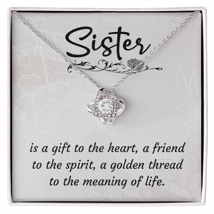 Sister Is A Gift To The Heart - Love Knot Necklace – Gift for Sister