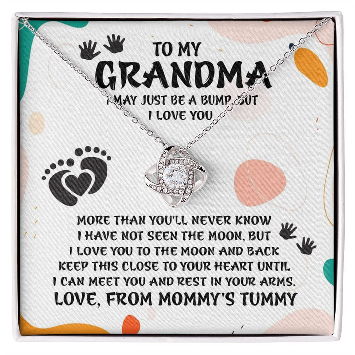 To My Grandma, I May Just Be A Bump But I Love You - Love Knot Necklace – Gift for Grandma