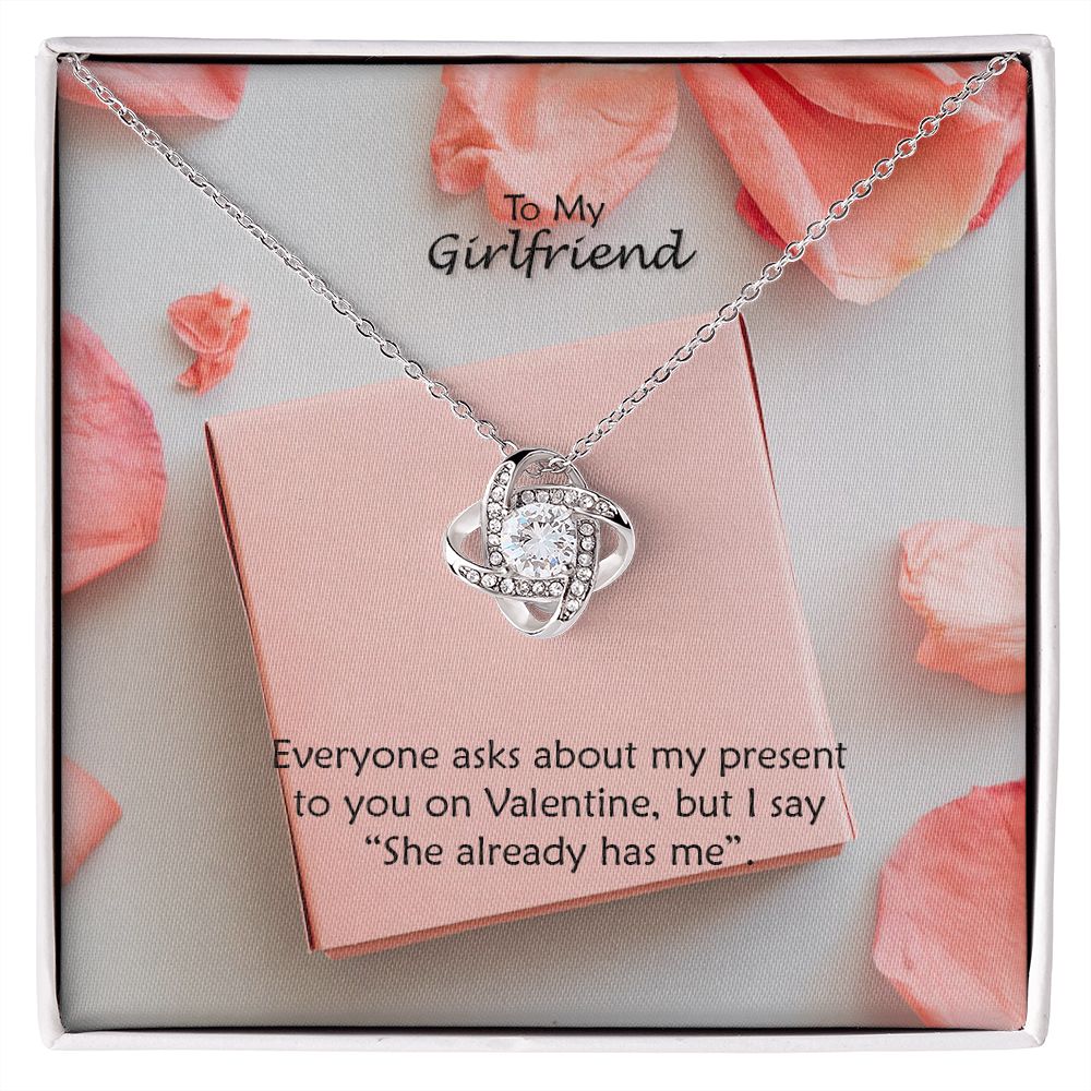 To My Girlfriend, You Already Has Me - Love Knot Necklace - Gift for Girlfriend