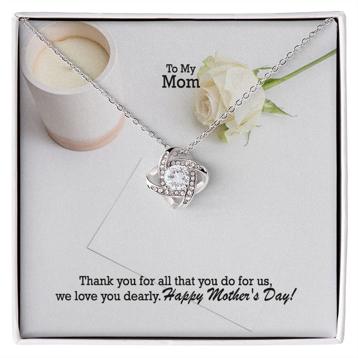 Thank You For All That You Do For Us, We Love You Dearly - Happy Mother&