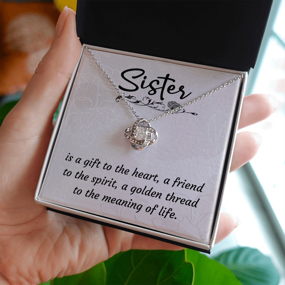 Sister Is A Gift To The Heart - Love Knot Necklace – Gift for Sister