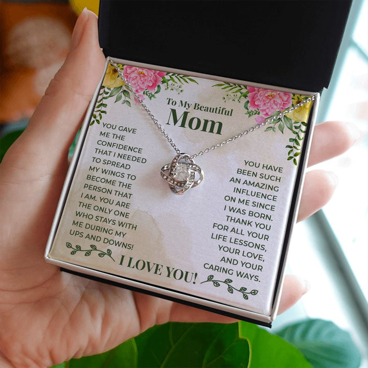 To My Beautiful Mom, You Are The Only One Who Stays With Me During My Ups &amp; Downs – Love Knot Necklace – Gift for Mom