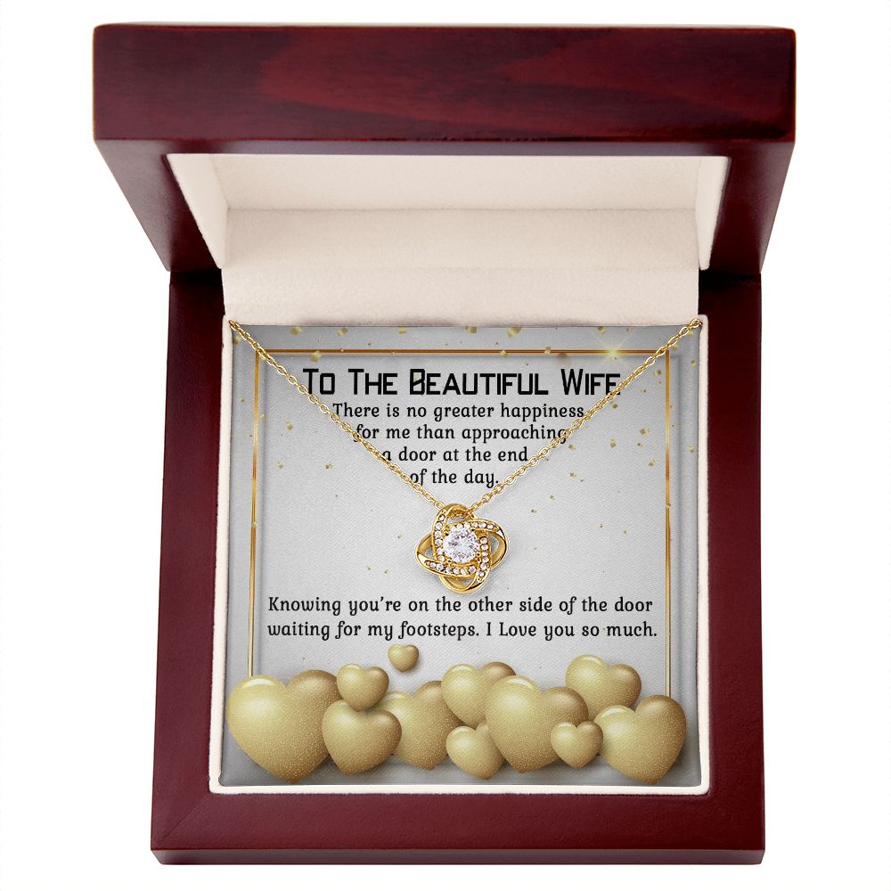 To The Beautiful Wife, There is No Greater Happiness For Me Than Approaching a Door At The End of The Day - Love Knot Necklace - Gift for Wife