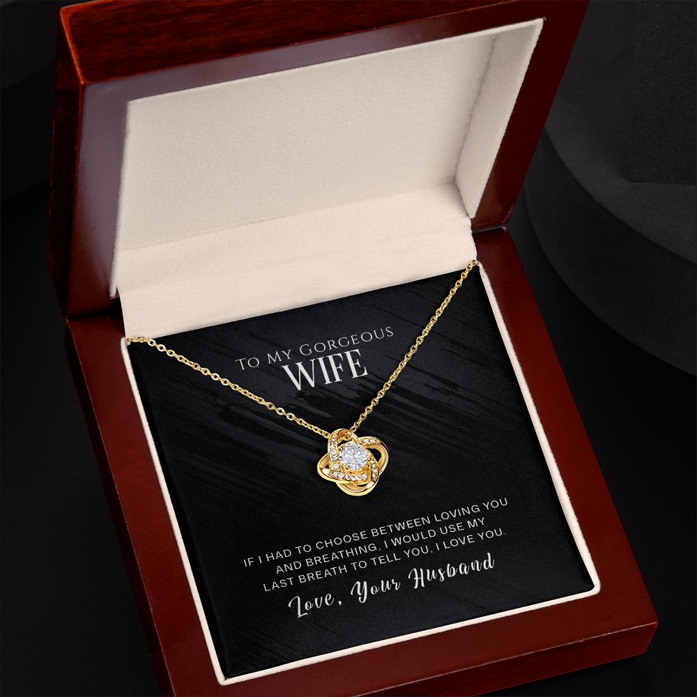 To My Gorgeous Wife, I Love You – Love Knot Necklace – Gift for Wife