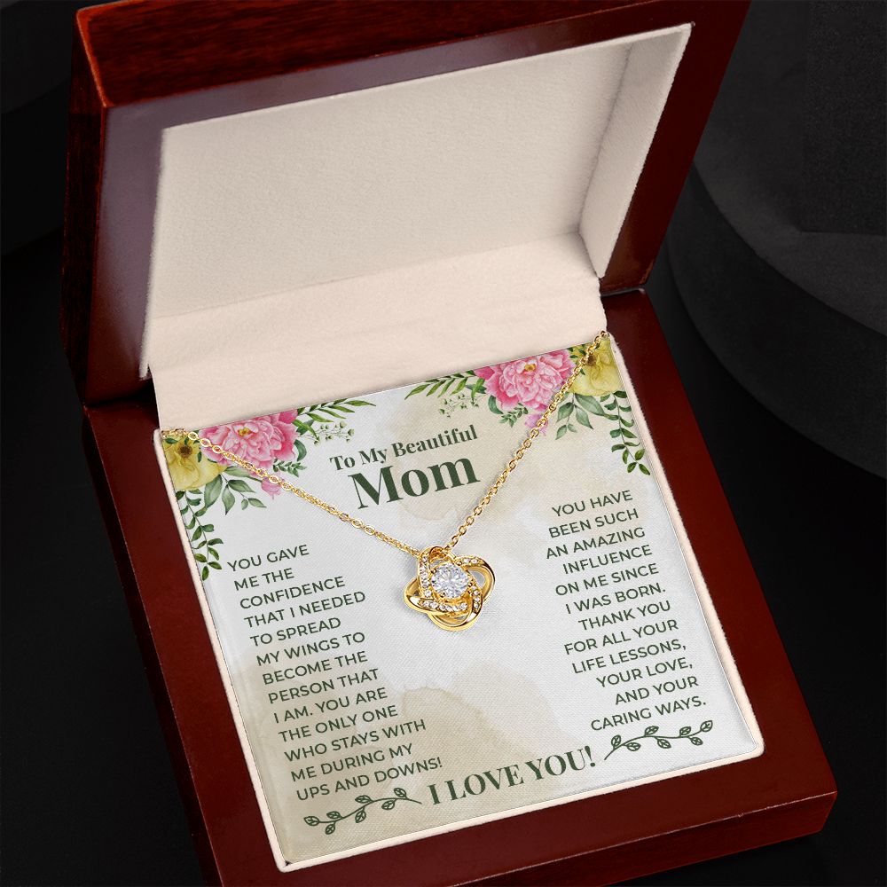 To My Beautiful Mom, You Are The Only One Who Stays With Me During My Ups &amp; Downs – Love Knot Necklace – Gift for Mom