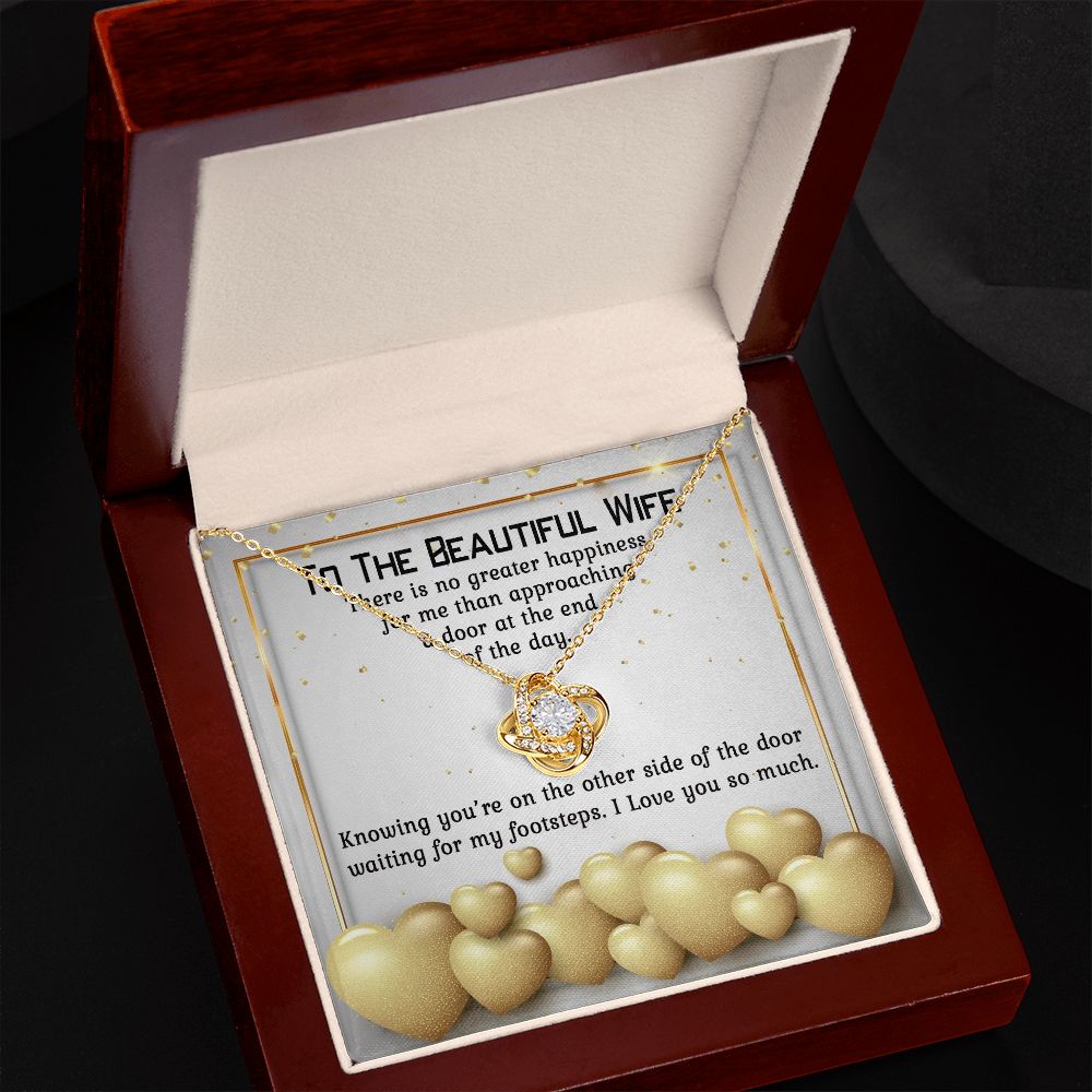 To The Beautiful Wife, There is No Greater Happiness For Me Than Approaching a Door At The End of The Day - Love Knot Necklace - Gift for Wife