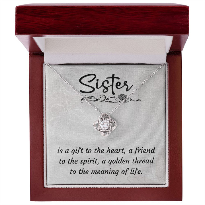 Sister Is A Gift To The Heart - Love Knot Necklace – Gift for Sister