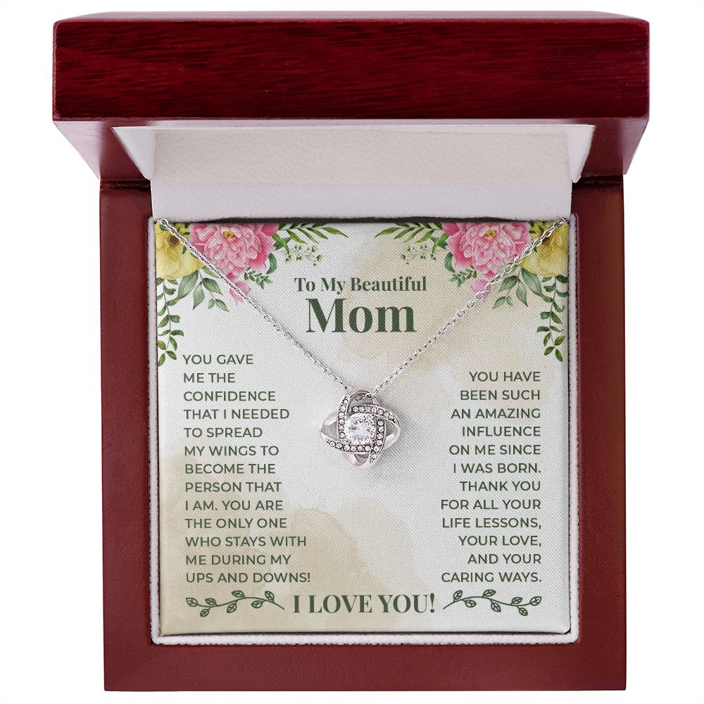 To My Beautiful Mom, You Are The Only One Who Stays With Me During My Ups &amp; Downs – Love Knot Necklace – Gift for Mom