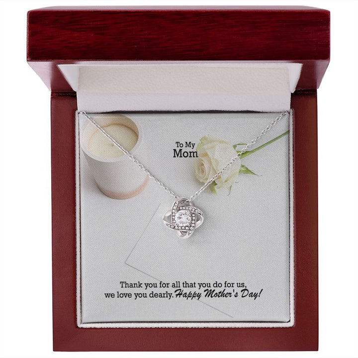 Thank You For All That You Do For Us, We Love You Dearly - Happy Mother&