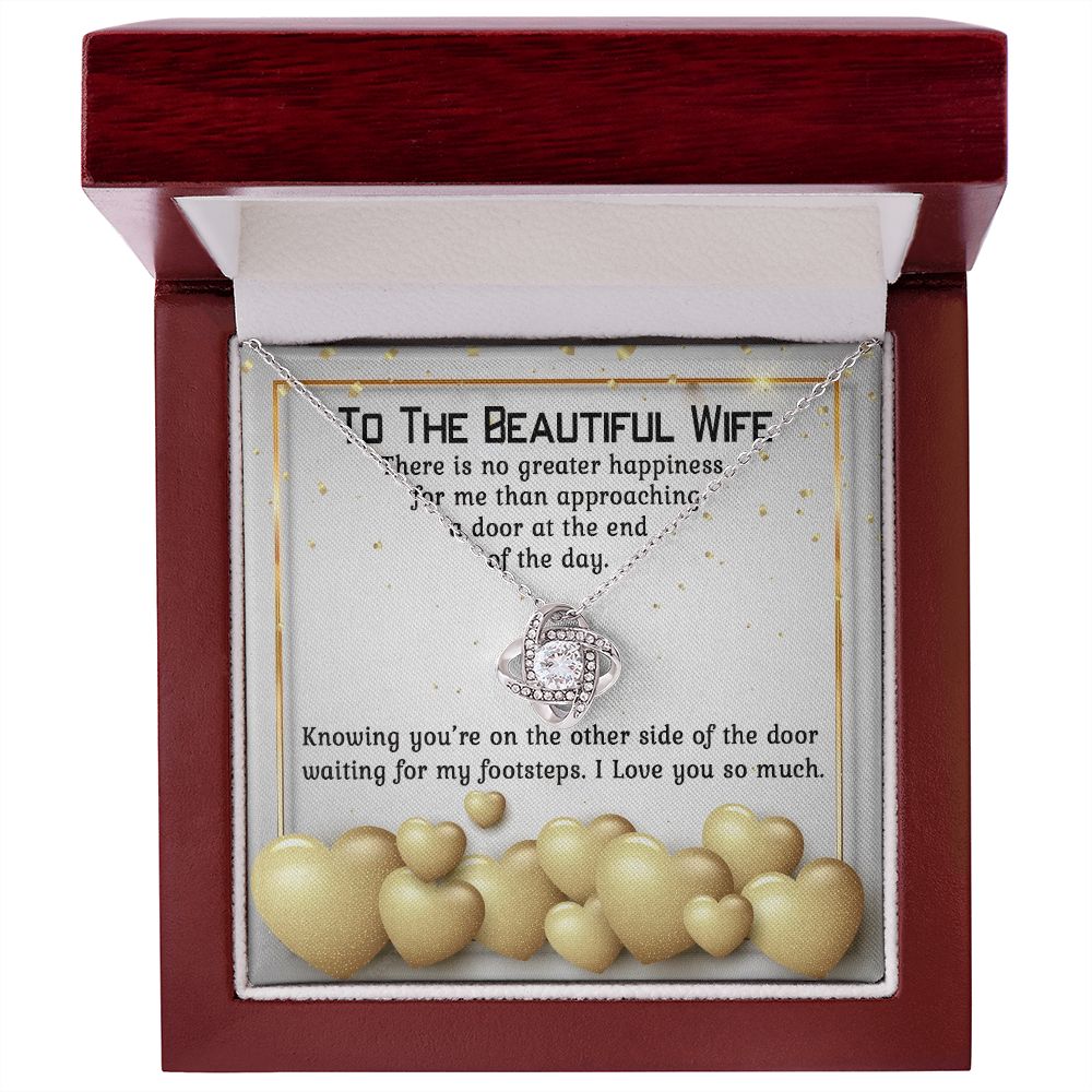 To The Beautiful Wife, There is No Greater Happiness For Me Than Approaching a Door At The End of The Day - Love Knot Necklace – Gift for Wife
