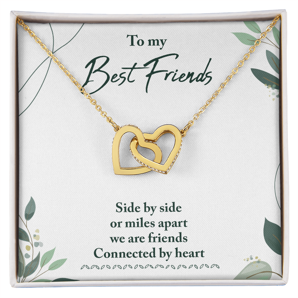 To My Best Friend, Side by Side or Miles Apart We Are Friends Connected by Heart - Interlocking Hearts Necklace - Gift for Best Friend