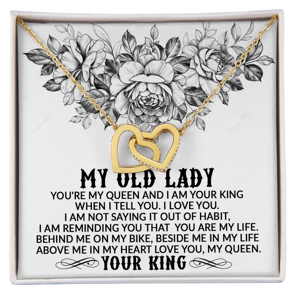 My Old Lady, You're My Queen and I Am Your King - Interlocking Hearts Necklace - Gift for Wife