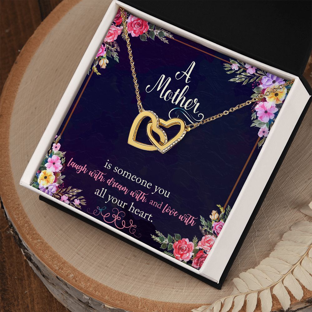 A Mother is Someone You Love With All Your Heart - Interlocking Hearts Necklace - Gift for Mother