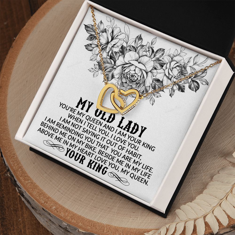 My Old Lady, You're My Queen and I Am Your King - Interlocking Hearts Necklace - Gift for Wife