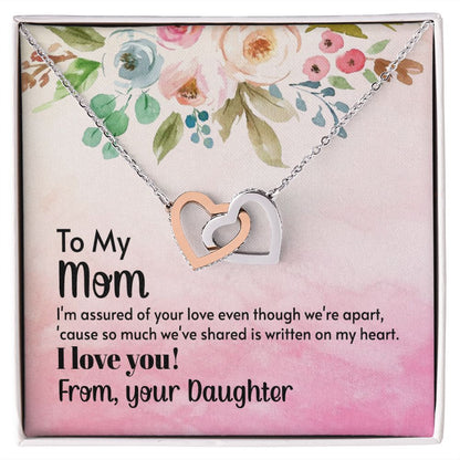 To My Mom, I'm Assured of Your Love - Interlocking Hearts Necklace - Gift for Mom