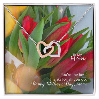 You're The Best! Thanks For All You Do - Happy Mother's Day! - Interlocking Hearts Necklace - Gift for Mom