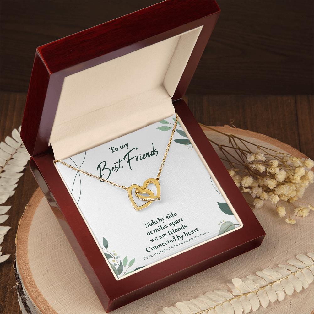 To My Best Friend, Side by Side or Miles Apart We Are Friends Connected by Heart - Interlocking Hearts Necklace - Gift for Best Friend
