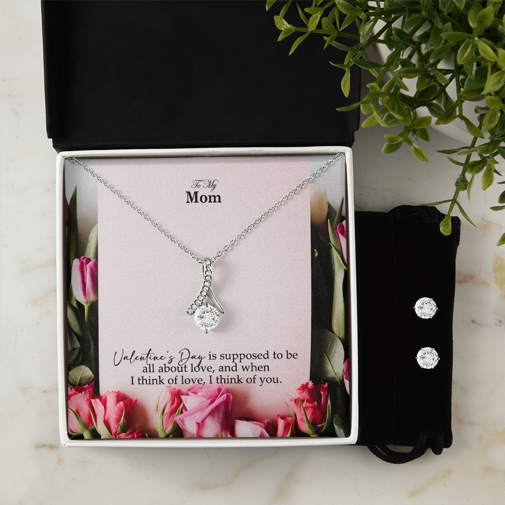 To My Mom, When I Think Of Love, I Think Of You - Alluring Beauty Necklace & Clear CZ Earrings - Gift for Mom