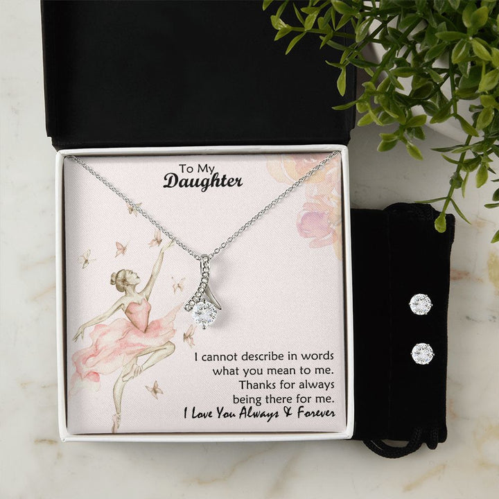 To My Daughter, Thanks For Always Being There For Me – Alluring Beauty &amp; Clear CZ Earrings – Gift for Daughter