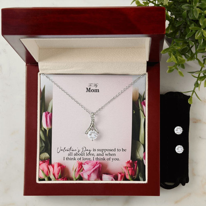 To My Mom, When I Think Of Love, I Think Of You - Alluring Beauty Necklace &amp; Clear CZ Earrings - Gift for Mom