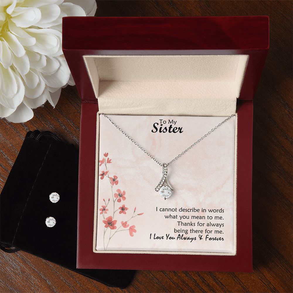 To My Sister, Thanks For Always Being There For Me – Alluring Beauty &amp; Clear CZ Earrings – Gift for Sister