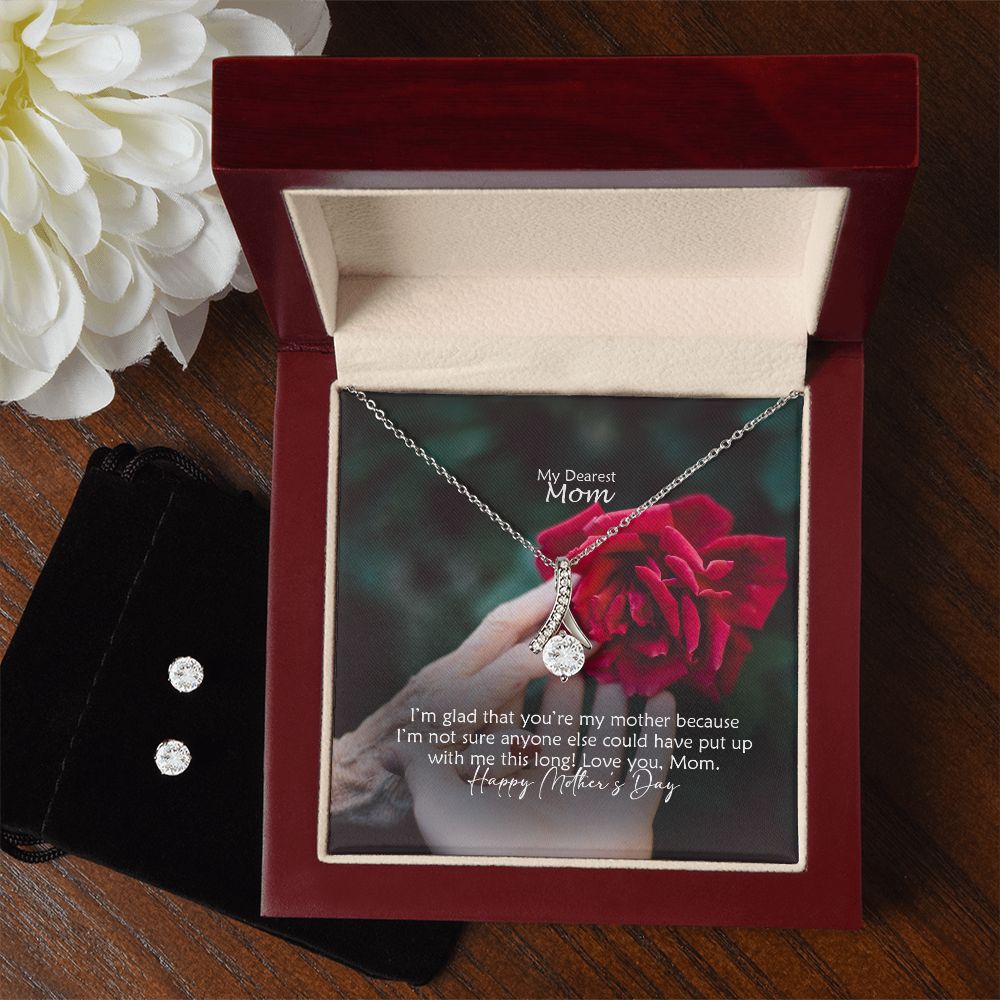 I'm Glad That You're My Mother - Happy Mother's Day! - Alluring Beauty Necklace & Clear CZ Earrings - Gift for Mom