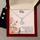 To My Wife, Thanks For Always Being There For Me - Eternal Hope Necklace & Clear CZ Earrings - Gift for Wife