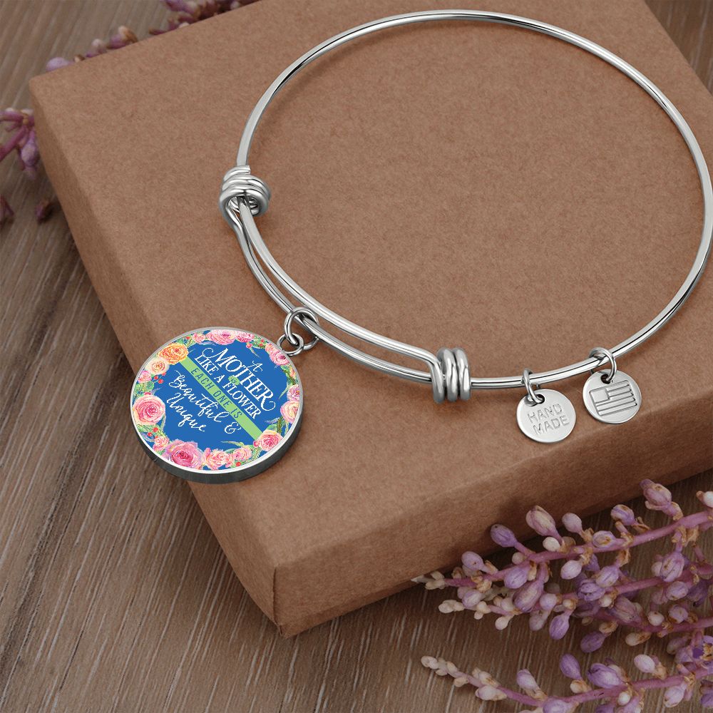 A Mother is Like a Flower, Each One is Beautiful & Unique - Circle Bangle - Gift for Mom