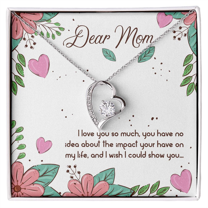 Dear Mom, I Love You So Much - Forever Love Necklace – Gift for Mom