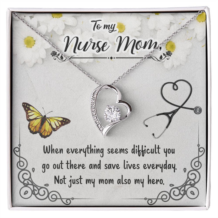To My Nurse Mom, Not Just My Mom Also My Hero – Forever Love Necklace – Gift for Mom