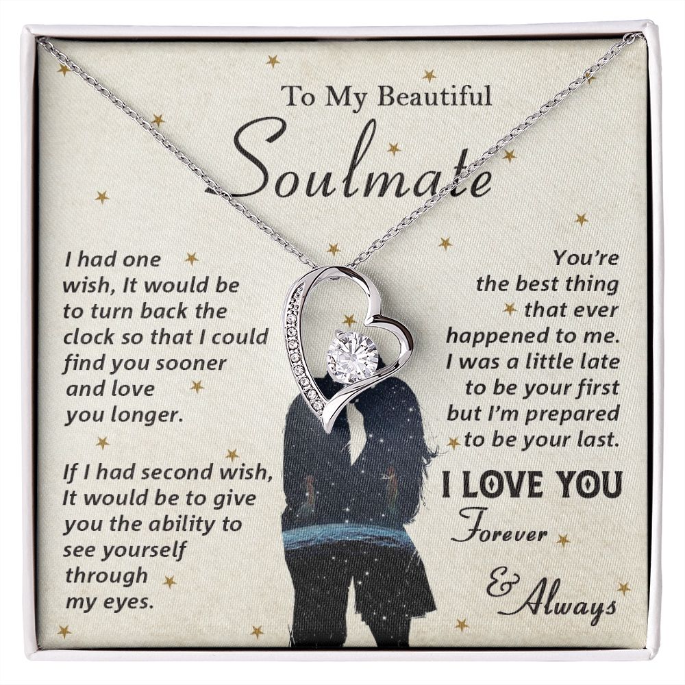 To My Beautiful Soulmate, You're The Best Thing That Ever Happened To Me - Forever Love Necklace - Gift for Wife