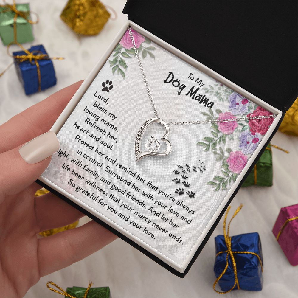 To My Dog Mama - Lord Bless My Loving Mama - Forever Love Necklace – Gift for Mama