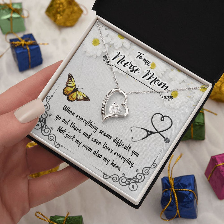 To My Nurse Mom, Not Just My Mom Also My Hero – Forever Love Necklace – Gift for Mom