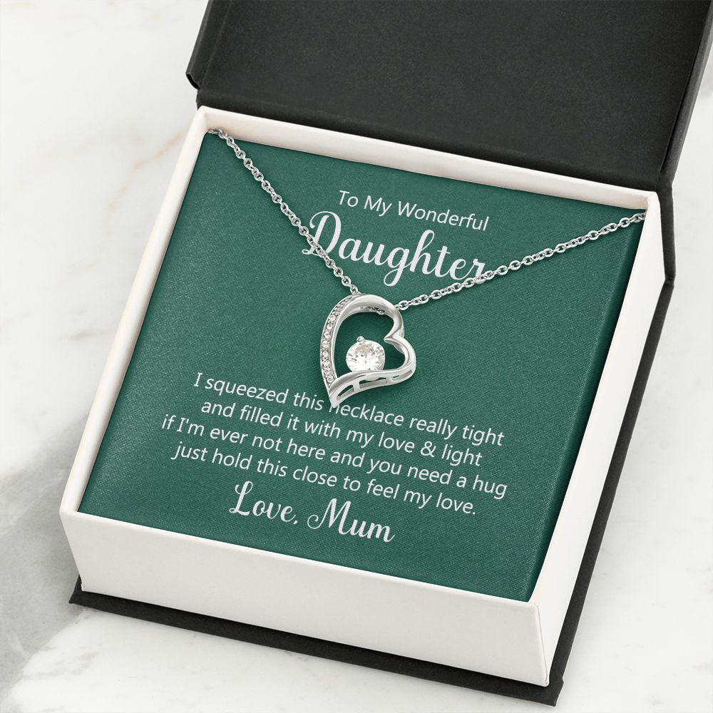 To My Wonderful Daughter, Hold This Close To Fell My Love - Forever Love Necklace - Gift for Daughter