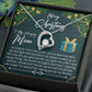 To My Amazing Mom, You're The Strongest and Most Inspiring Woman - Forever Love Necklace - Gift for Mom