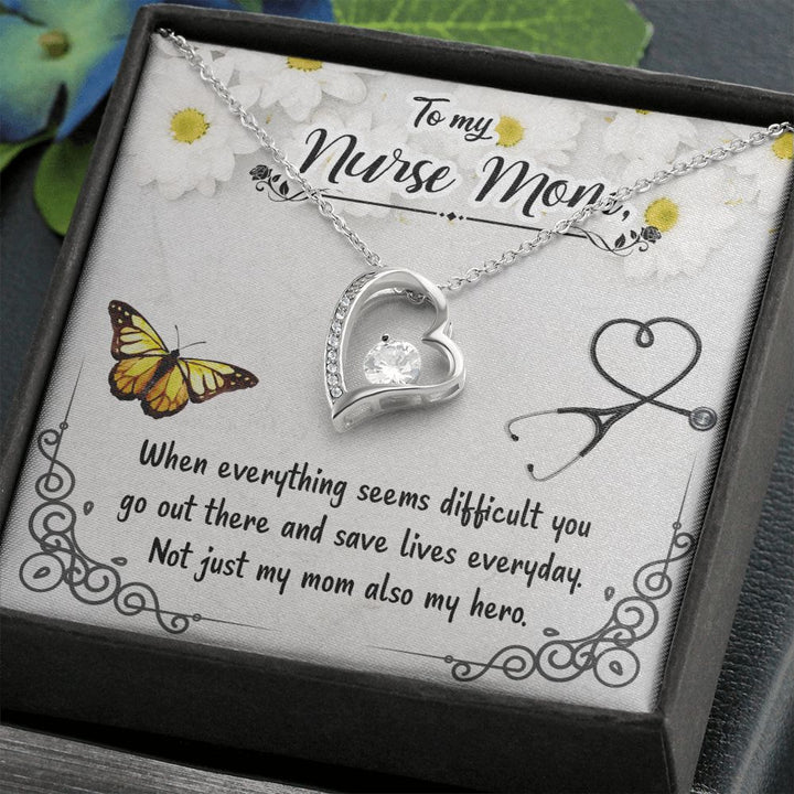 To My Nurse Mom, Not Just My Mom Also My Hero – Forever Love Necklace – Gift for Mom