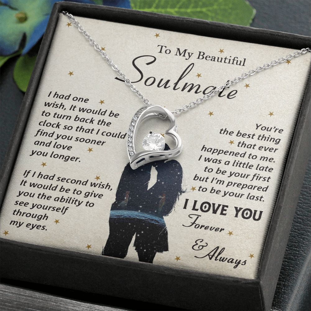 To My Beautiful Soulmate, You're The Best Thing That Ever Happened To Me - Forever Love Necklace - Gift for Wife