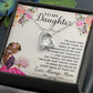 To My Daughter, I'm Glad That You're There To Smile At Me & Brighten Up My Day - Forever Love Necklace - Gift for Daughter