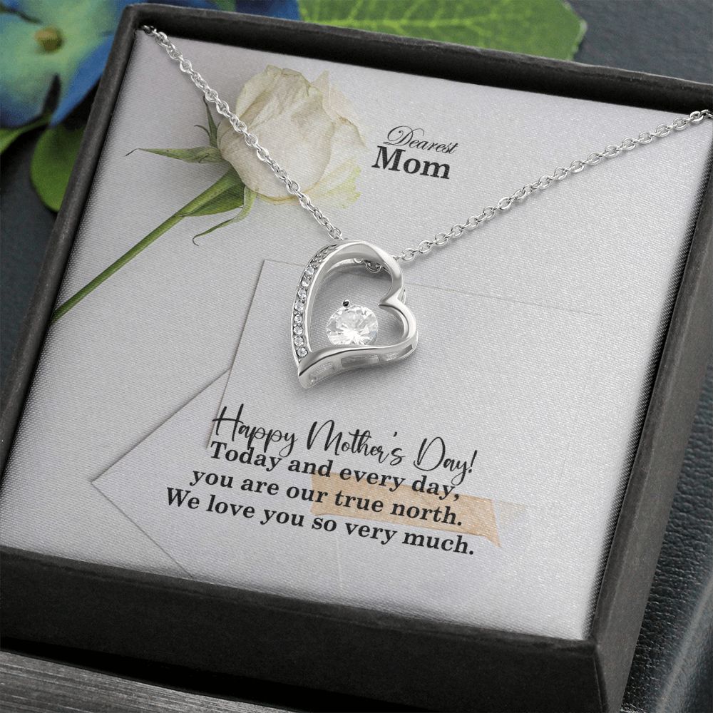 Happy Mother's Day - Today & Every Day, You Are Our True North - Forever Love Necklace - Gift for Mom