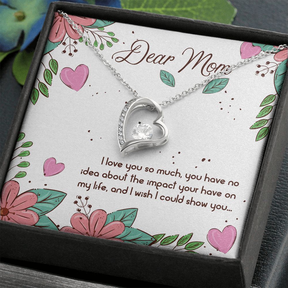 Dear Mom, I Love You So Much - Forever Love Necklace – Gift for Mom
