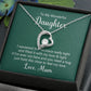 To My Wonderful Daughter, Hold This Close To Fell My Love - Forever Love Necklace - Gift for Daughter